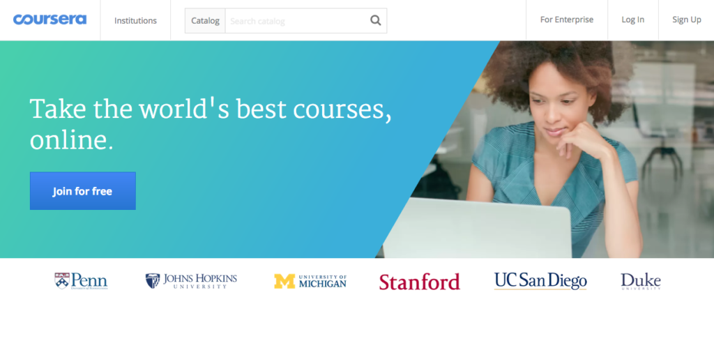 Screenshot of the home page of coursera.org, an online portal for finding MOOCs. A woman sitting behind her computer thinking and logos of Stanford, Duke, Penn, John Hopkins, Michigan and UC San Diego University.